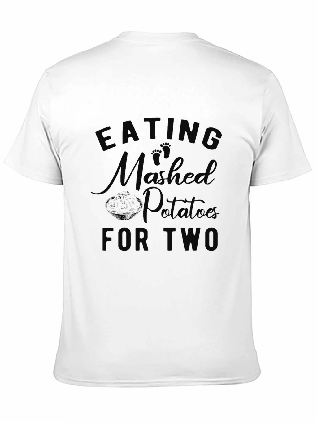 Eating Mashed Potatoes For Two Pregnancy T-Shirt