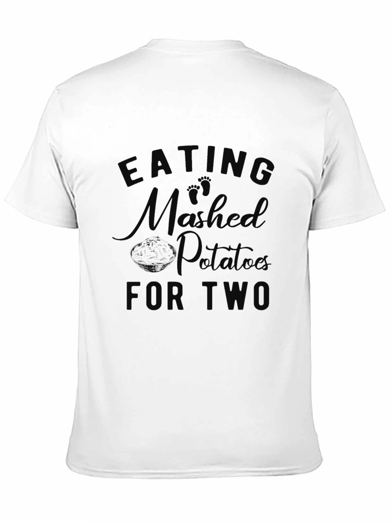 Eating Mashed Potatoes For Two Pregnancy T-Shirt