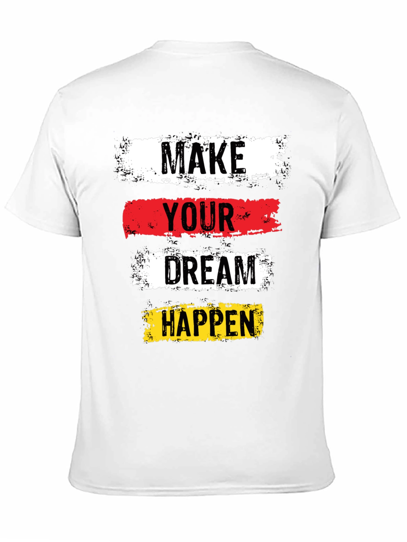 Inspirational Graphic Tee: Make Your Dream Happen