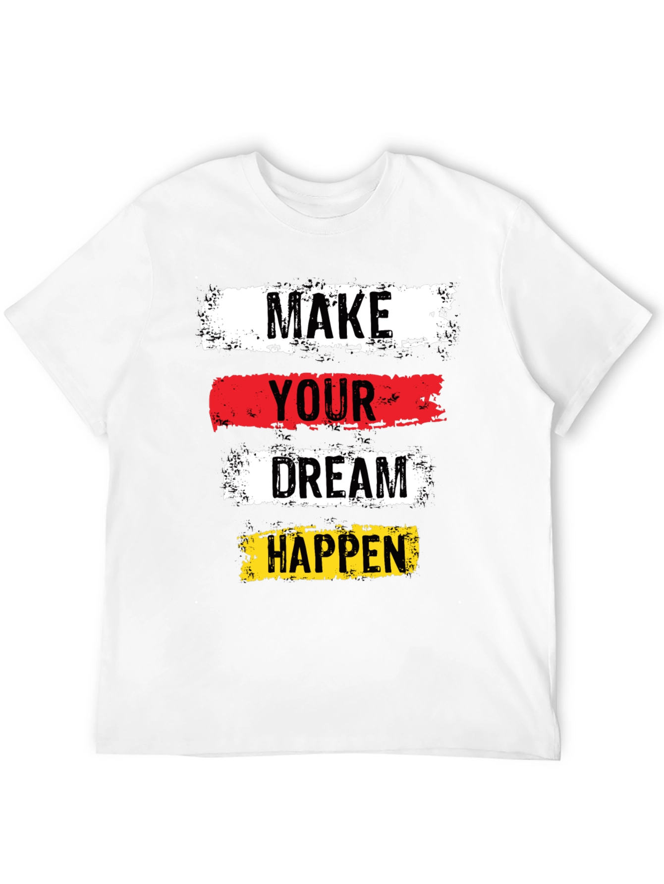 Inspirational Graphic Tee: Make Your Dream Happen
