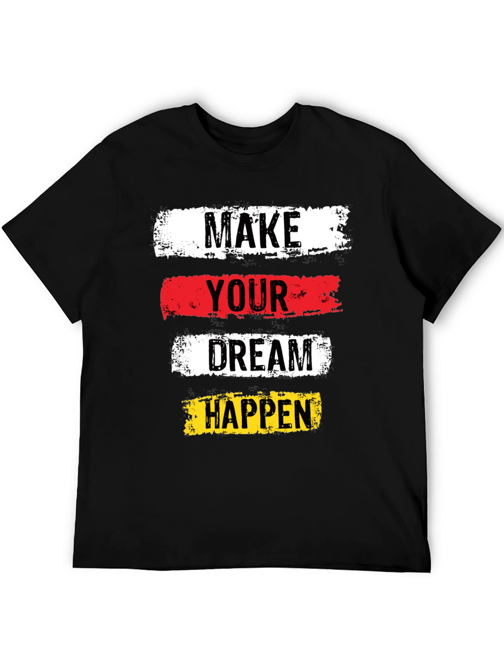 Inspirational Graphic Tee: Make Your Dream Happen