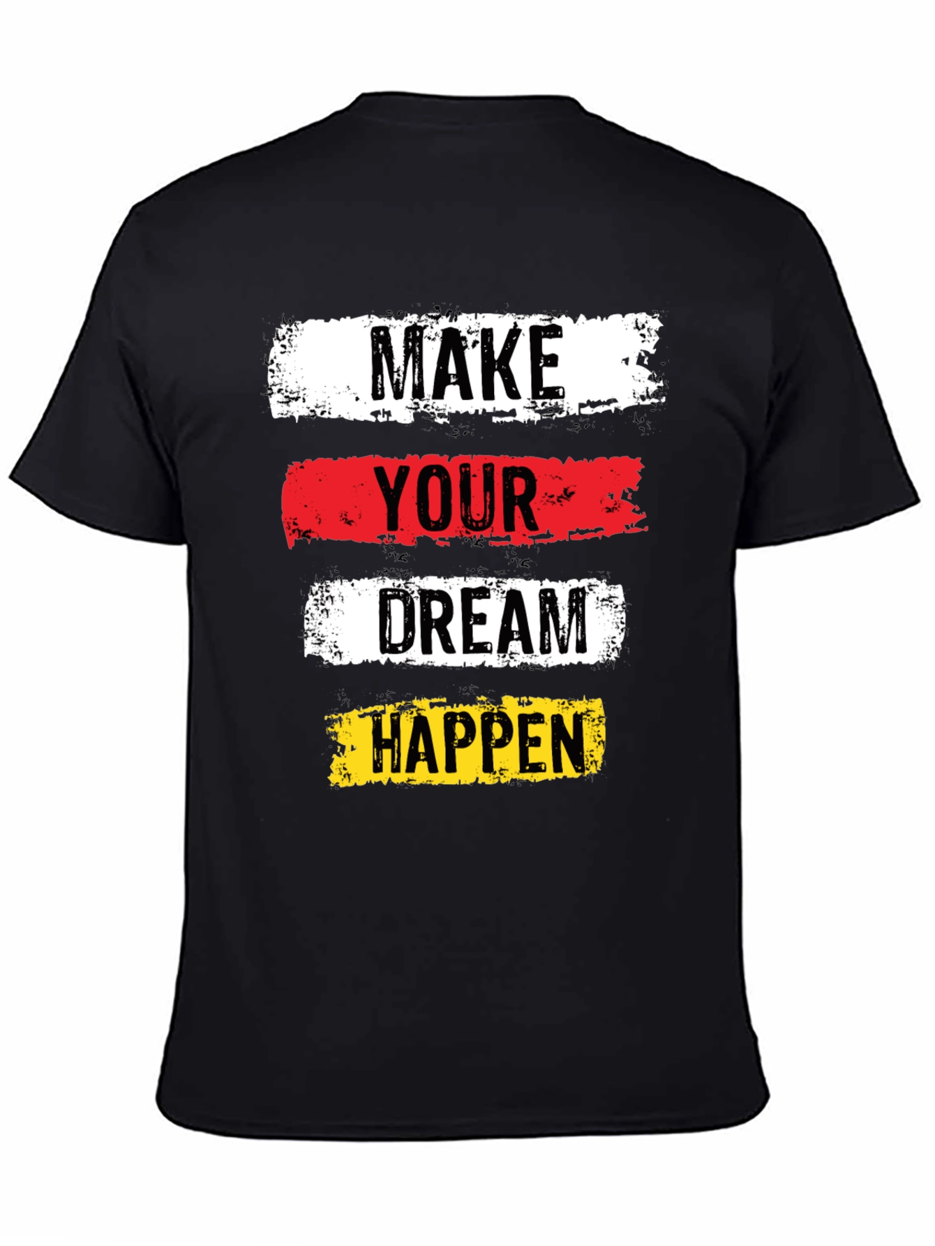 Inspirational Graphic Tee: Make Your Dream Happen