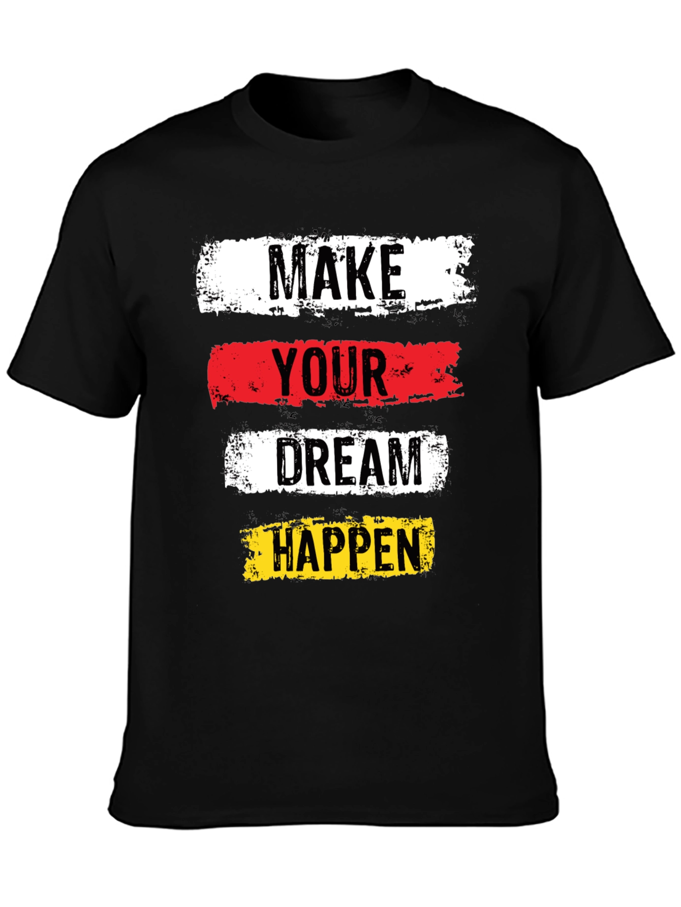 Inspirational Graphic Tee: Make Your Dream Happen