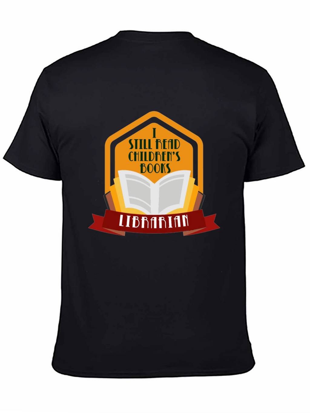 I Still Read Childrens Books Librarian T-Shirt