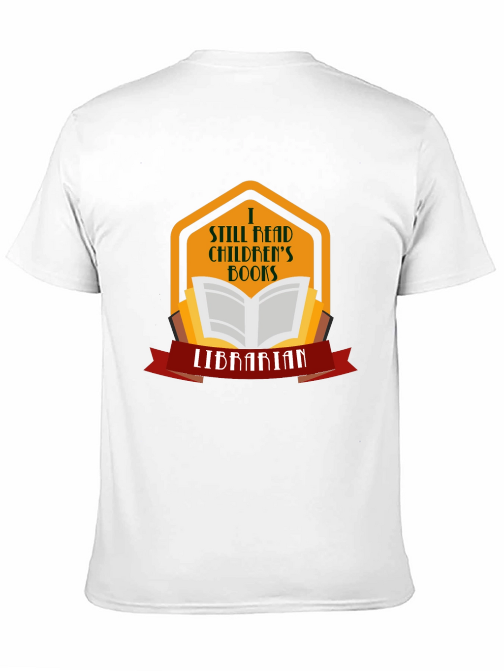 I Still Read Childrens Books Librarian T-Shirt