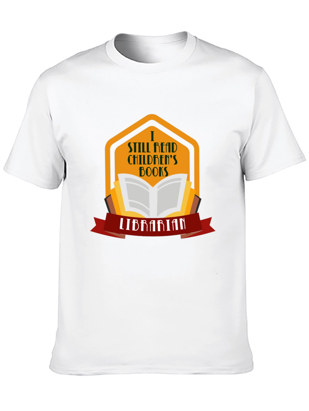 I Still Read Childrens Books Librarian T-Shirt