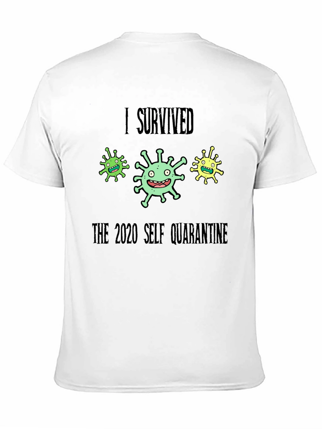 I Survived 2020 Self Quarantine T-Shirt