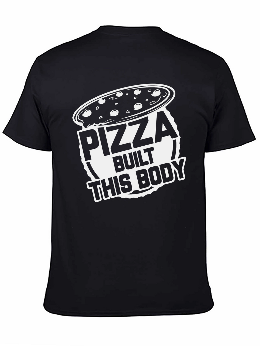 Pizza Built This Body Funny Graphic Tee