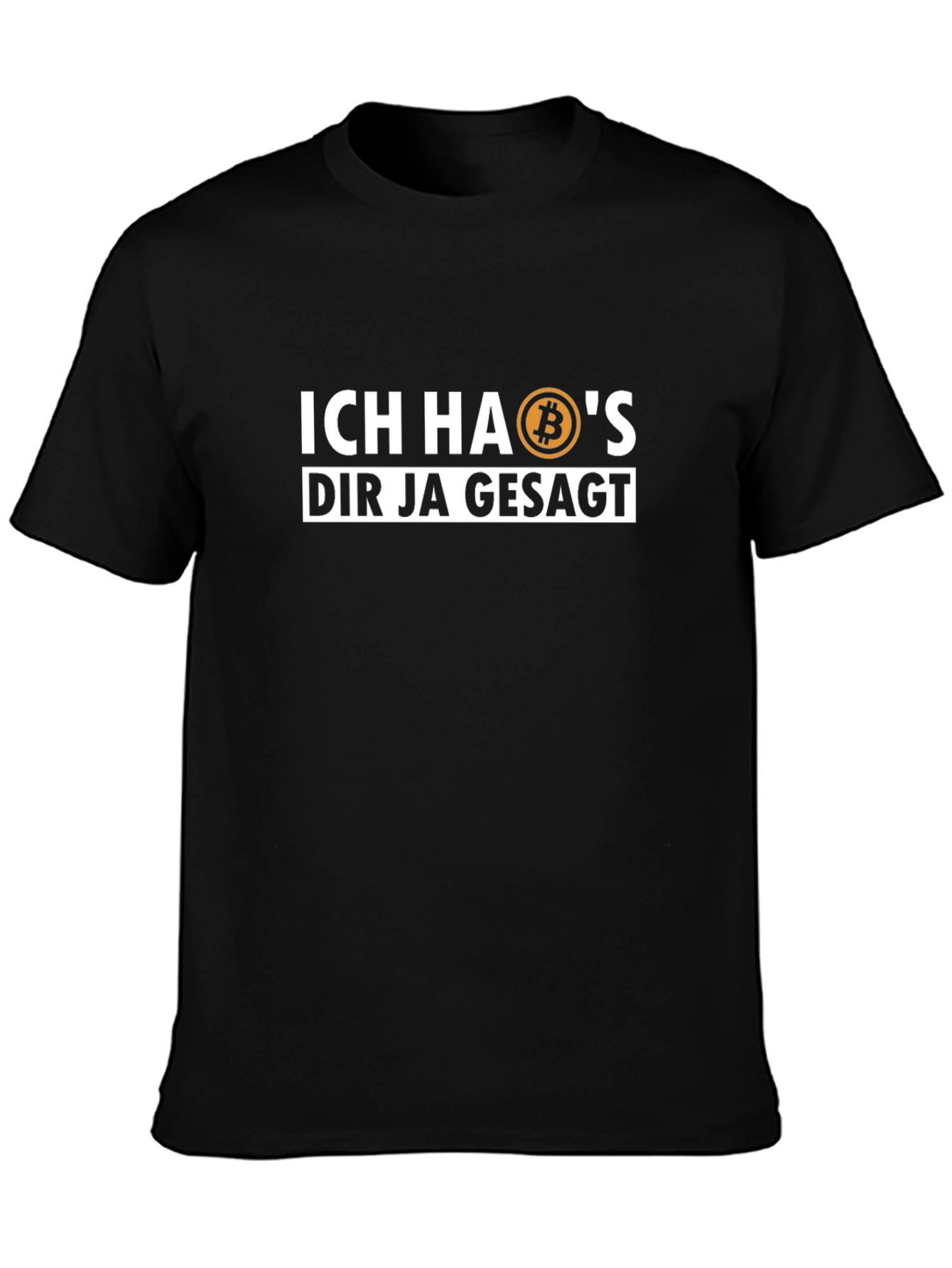 Bitcoin Saying T-Shirt - Ich Has Dir Ja Gesagt