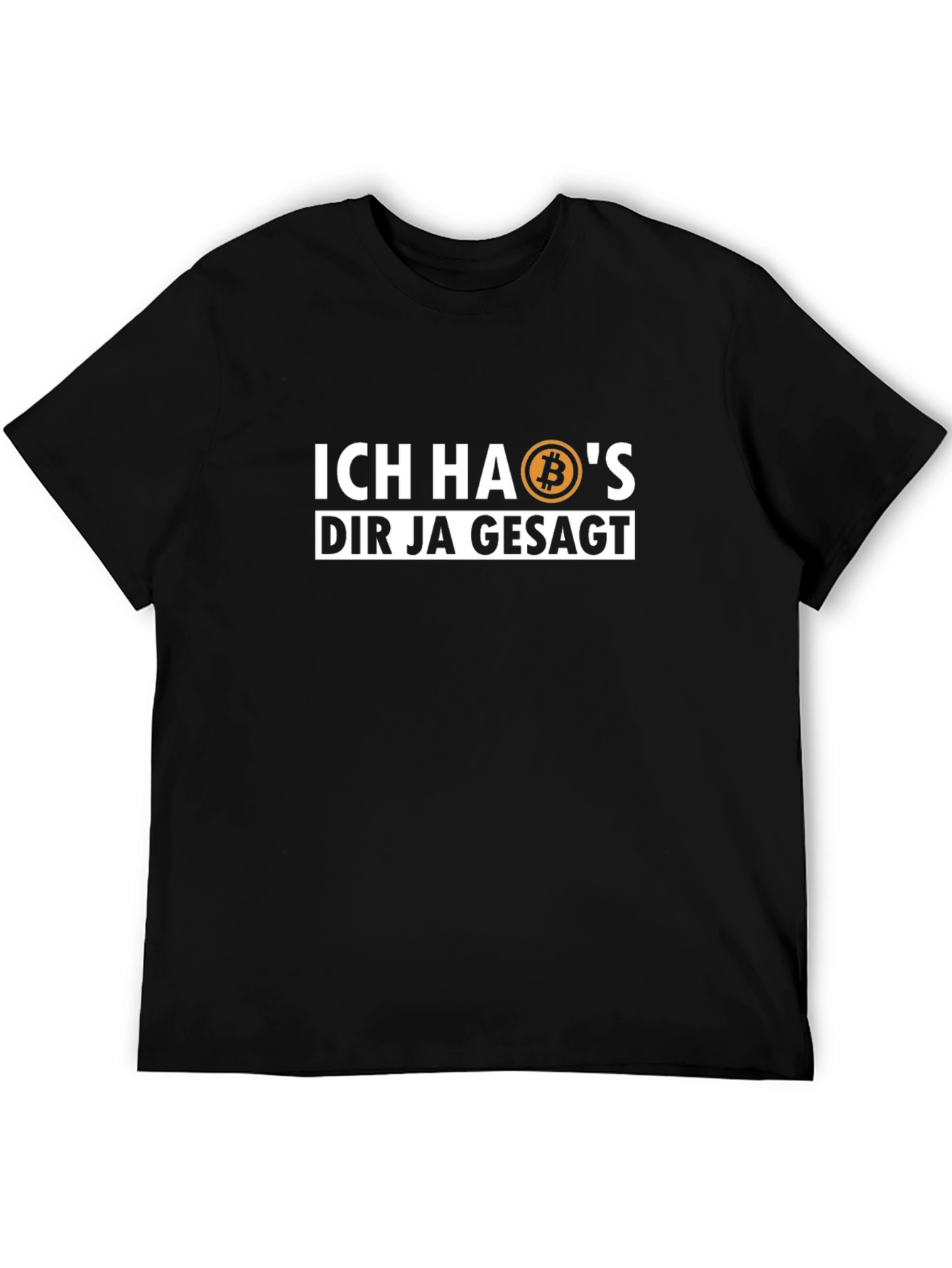 Bitcoin Saying T-Shirt - Ich Has Dir Ja Gesagt