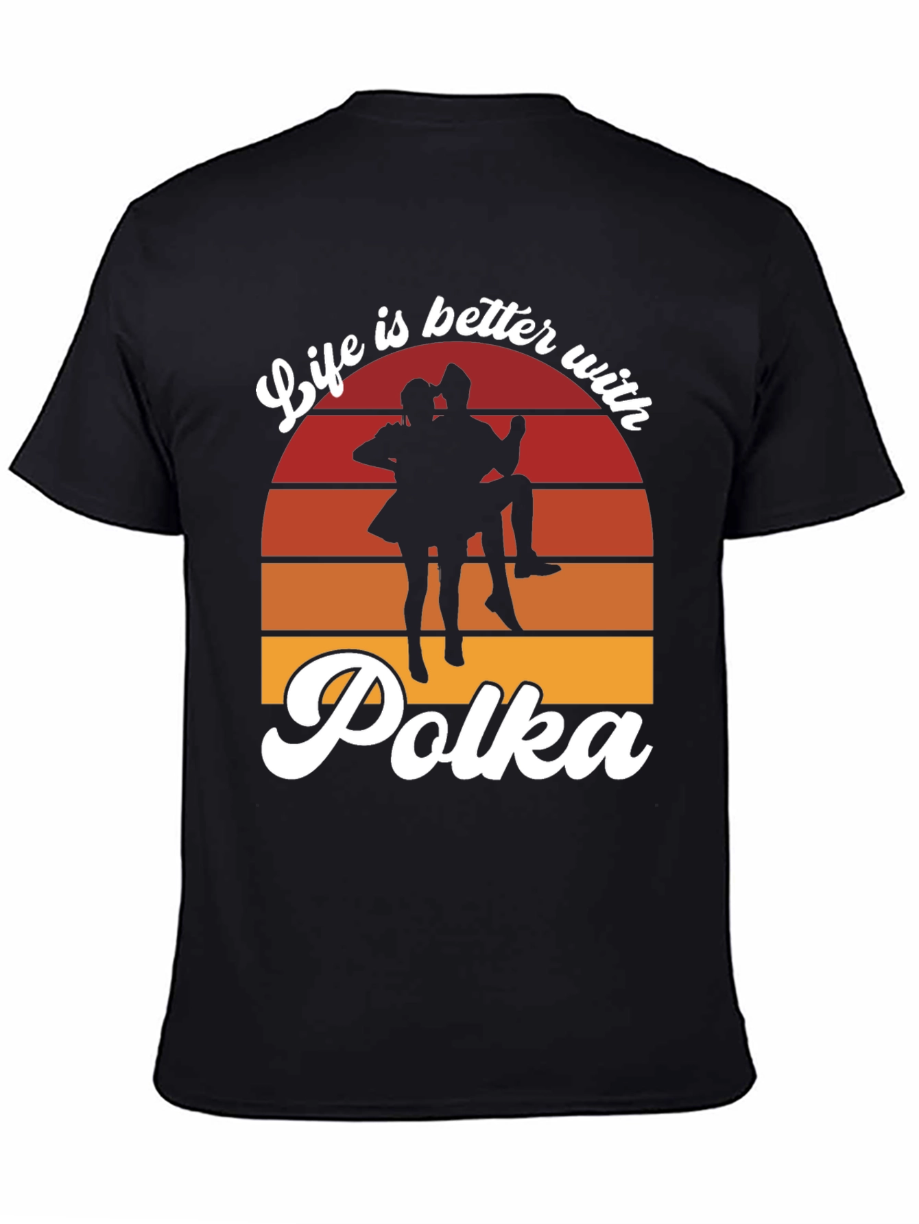 Life is Better with Polka T-Shirt - Dance Tee