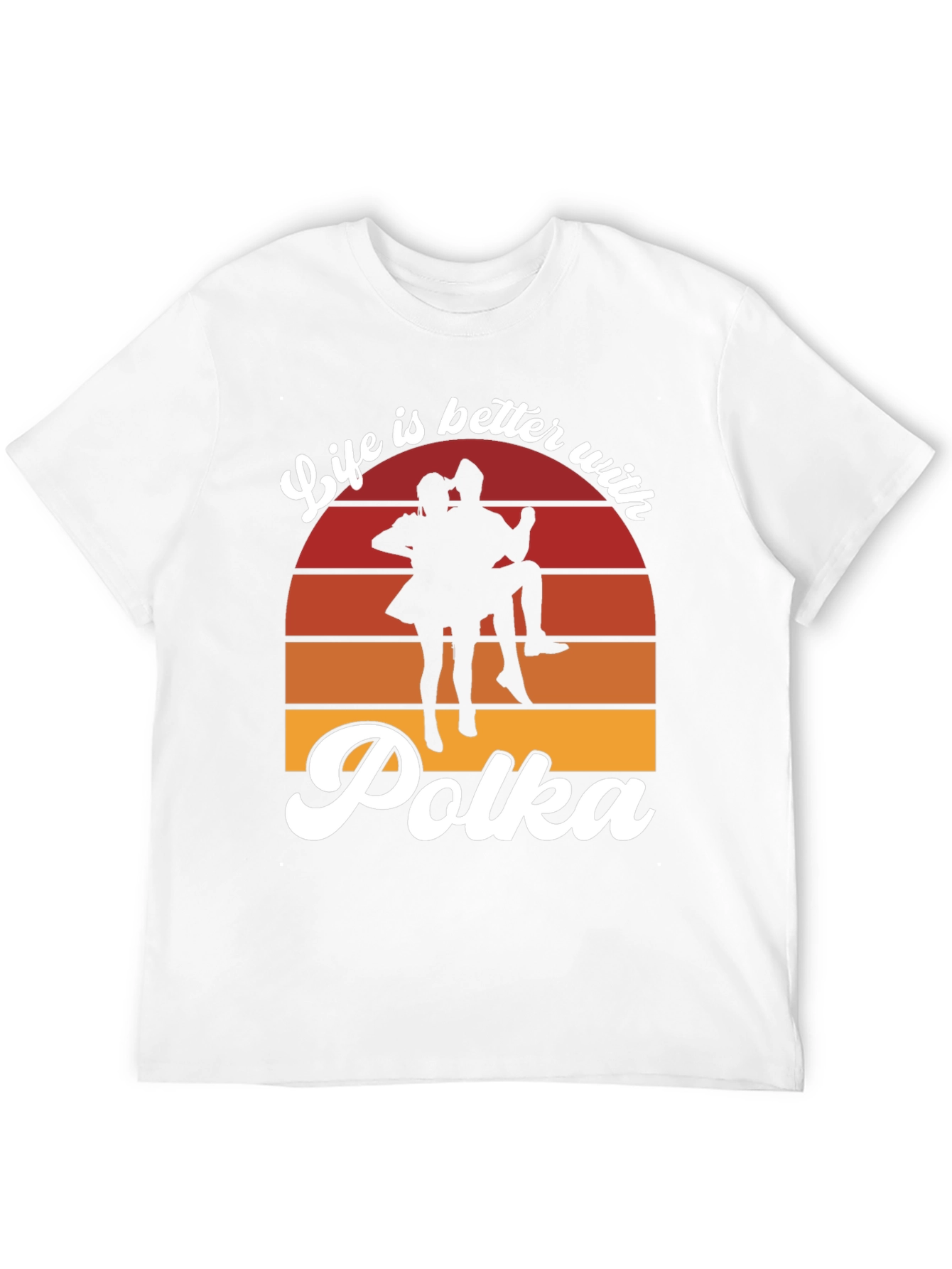 Life is Better with Polka T-Shirt - Dance Tee