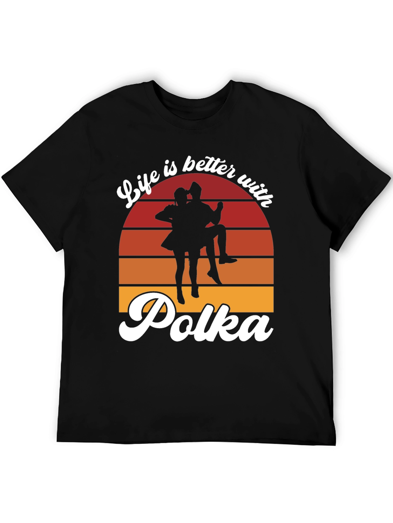 Life is Better with Polka T-Shirt - Dance Tee
