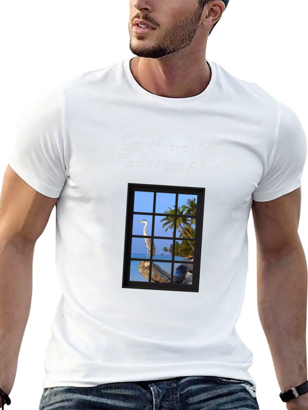 Go Where You Feel Most Alive T-Shirt