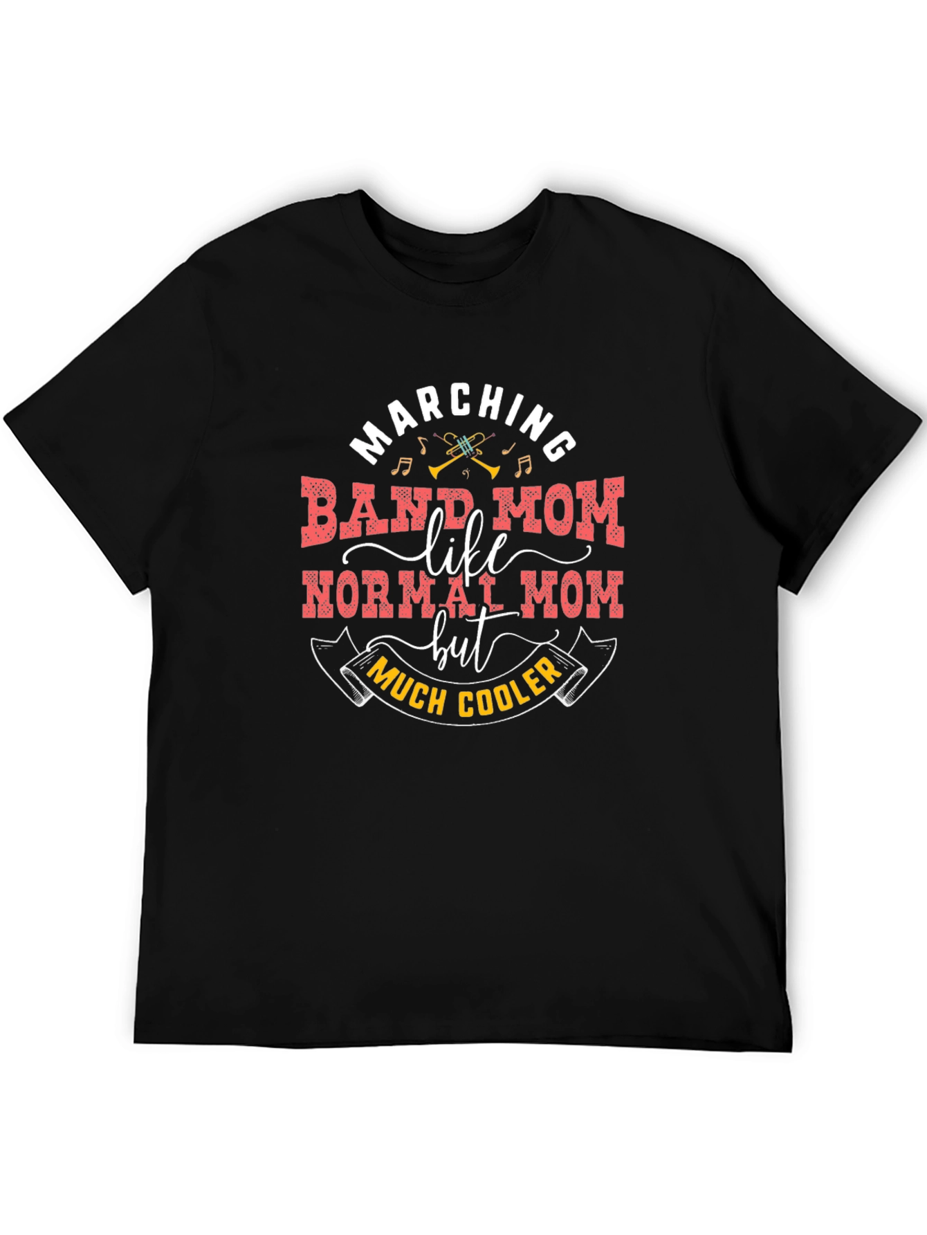 Marching Band Mom T-Shirt - Cooler Than Normal Mom!