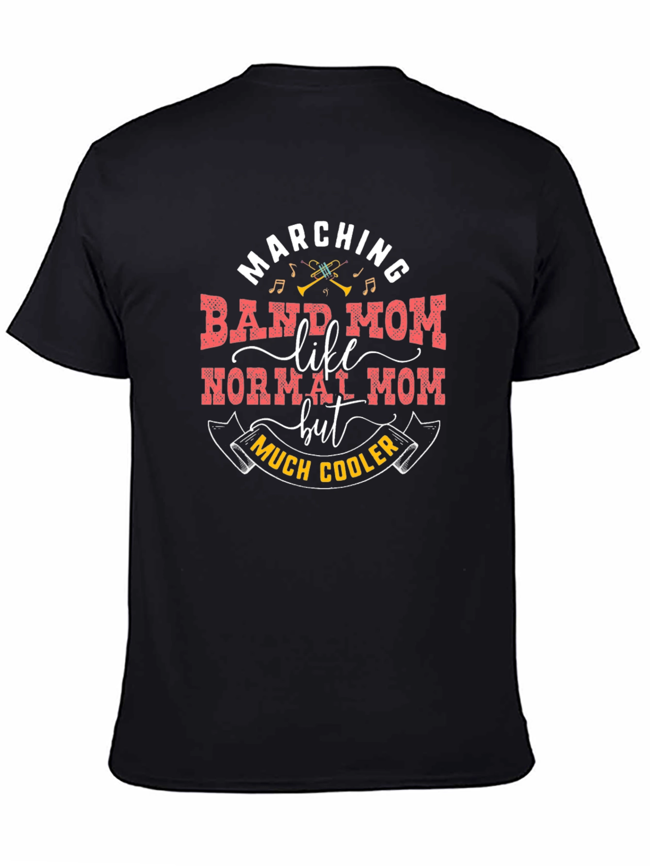 Marching Band Mom T-Shirt - Cooler Than Normal Mom!