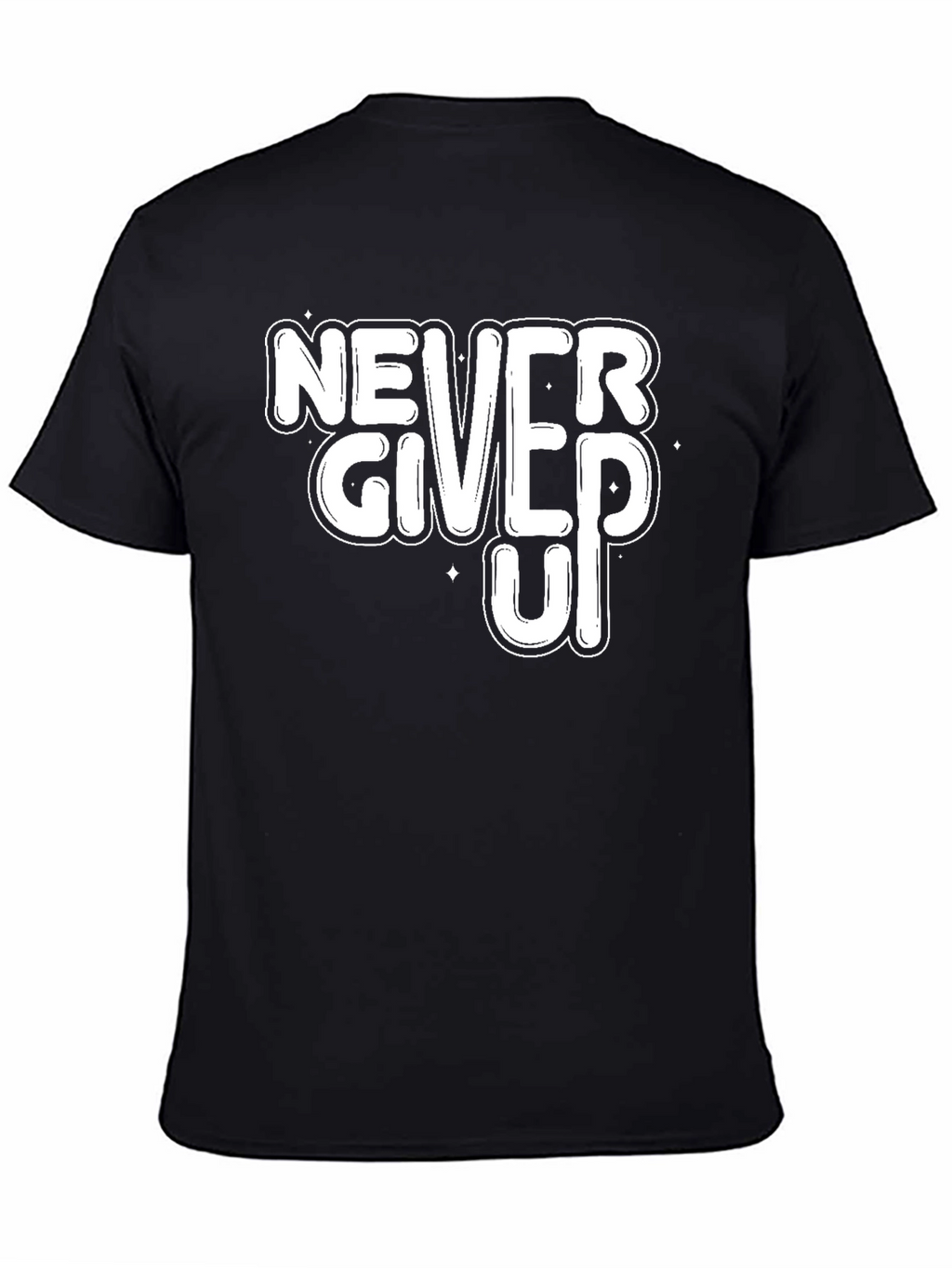 Never Give Up Motivational Black T-Shirt