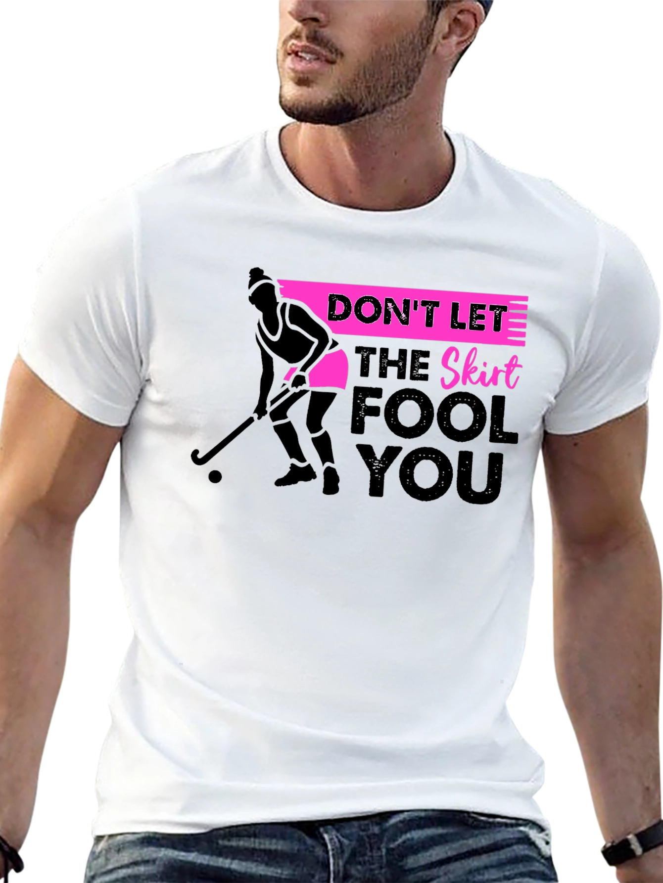 Field Hockey T-Shirt: Dont Let The Skirt Fool You