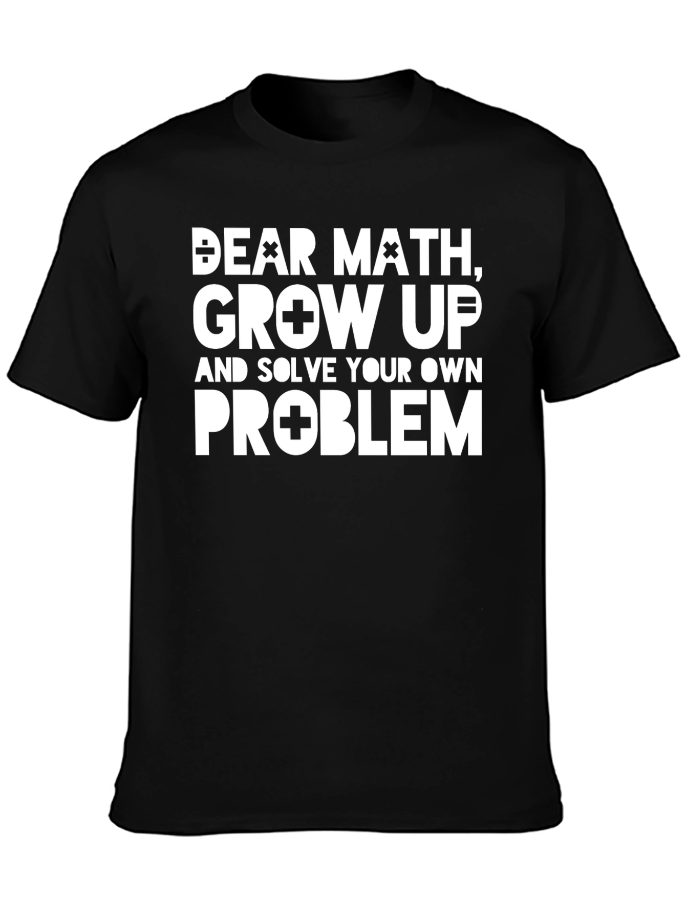 Funny Math Problem T-Shirt - Solve Your Own!