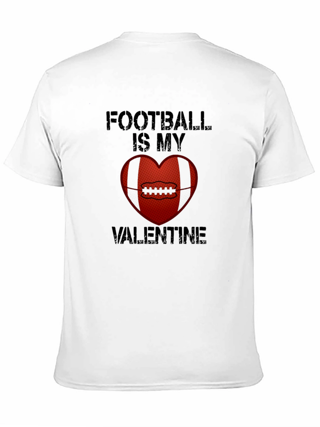 Football Is My Valentine T-Shirt