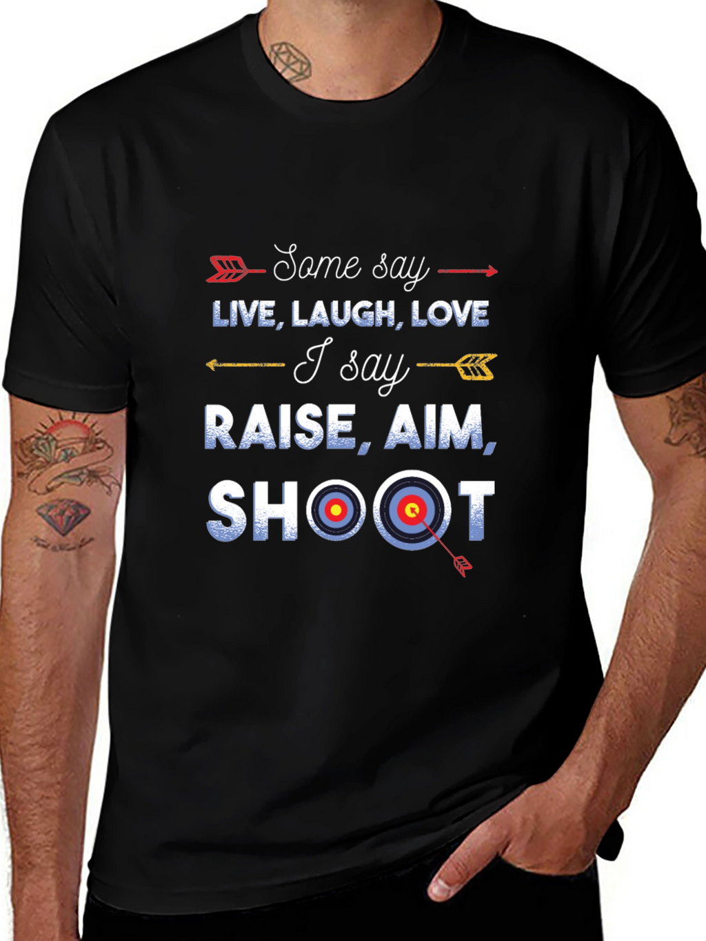 Archery Shirt: Live Laugh Love vs. Raise Aim Shoot