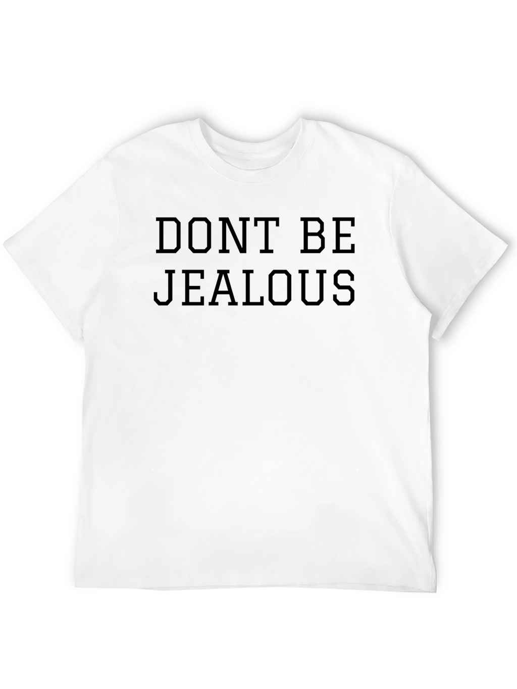 Dont Be Jealous Graphic Tee - Black Casual T-Shirt