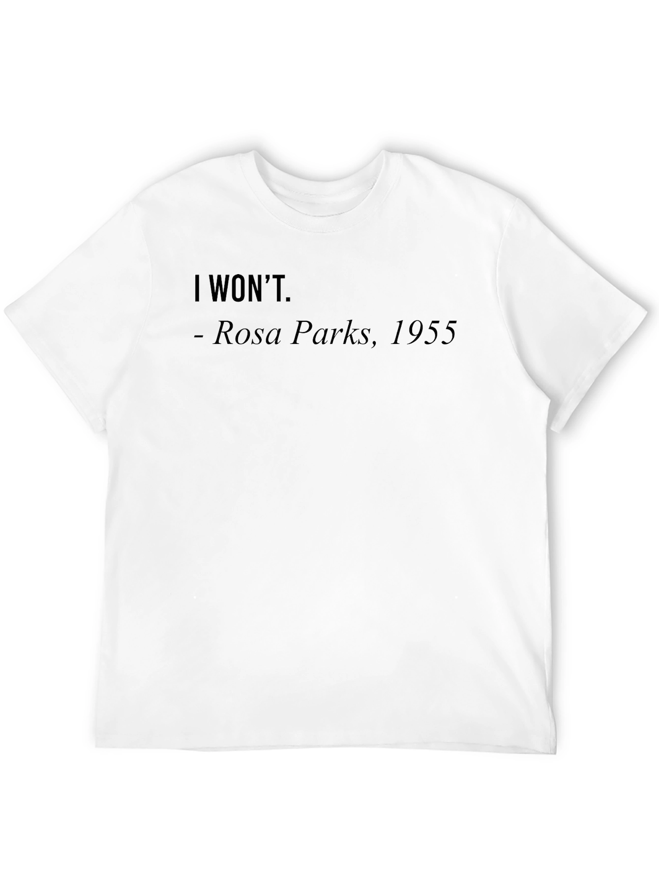 Rosa Parks T-Shirt - I Wont - 1955