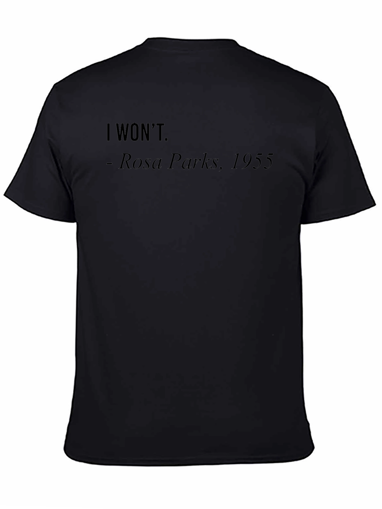 Rosa Parks T-Shirt - I Wont - 1955