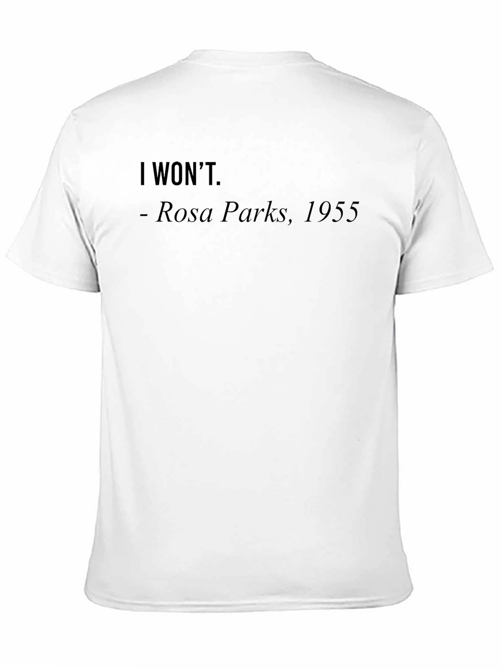 Rosa Parks T-Shirt - I Wont - 1955