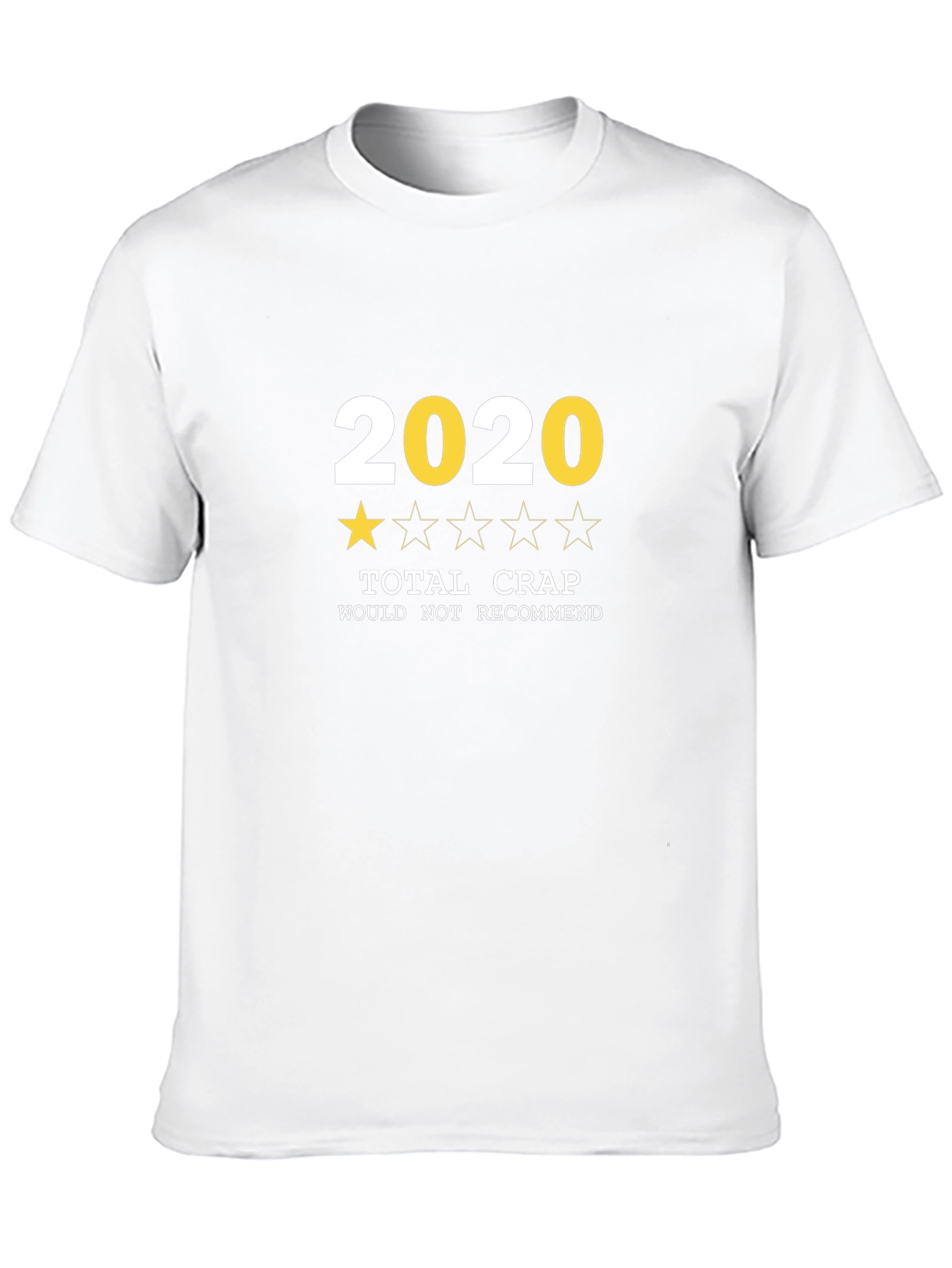 2020 Total Crap T-Shirt - One Star Review