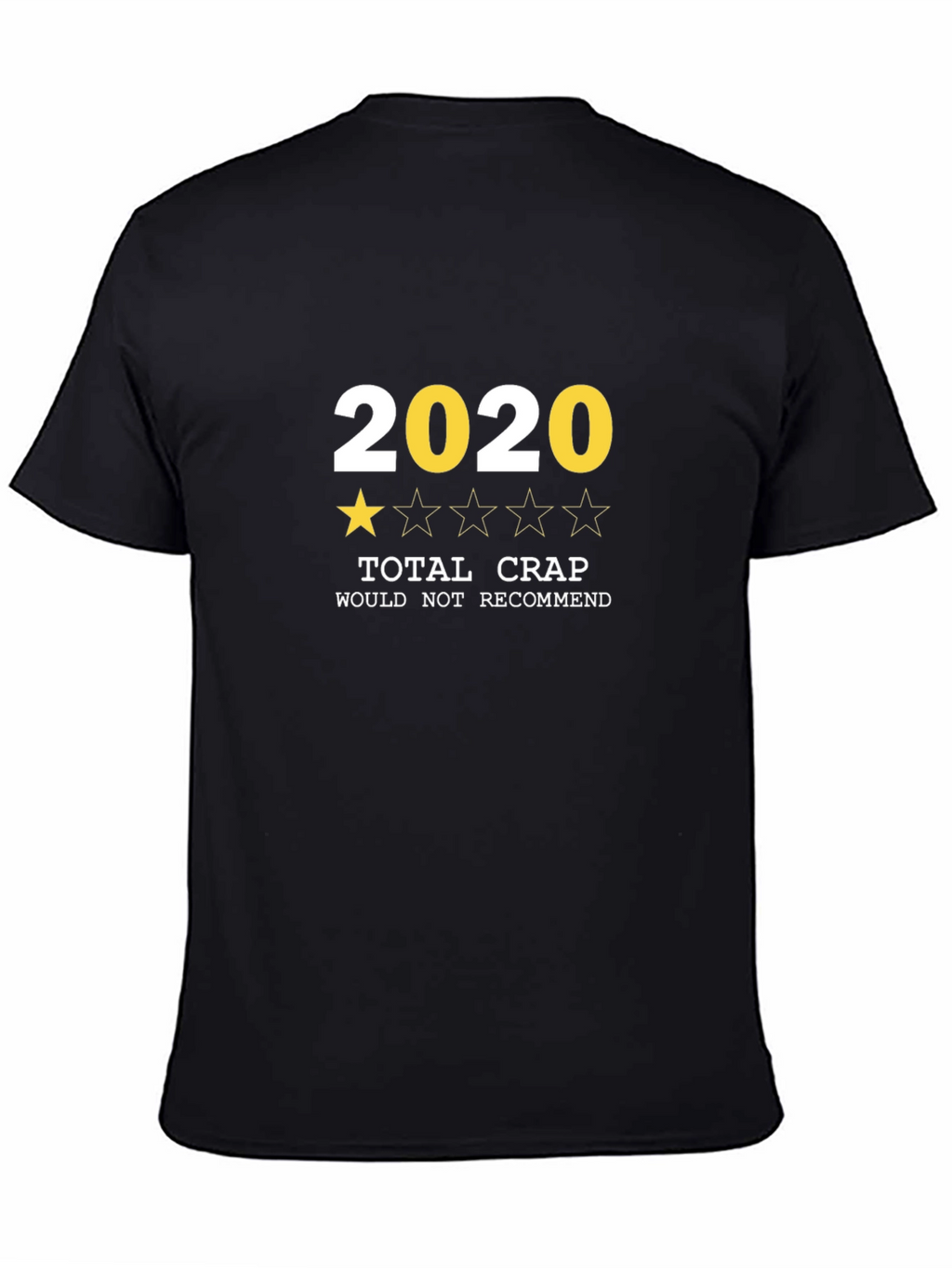 2020 Total Crap T-Shirt - One Star Review