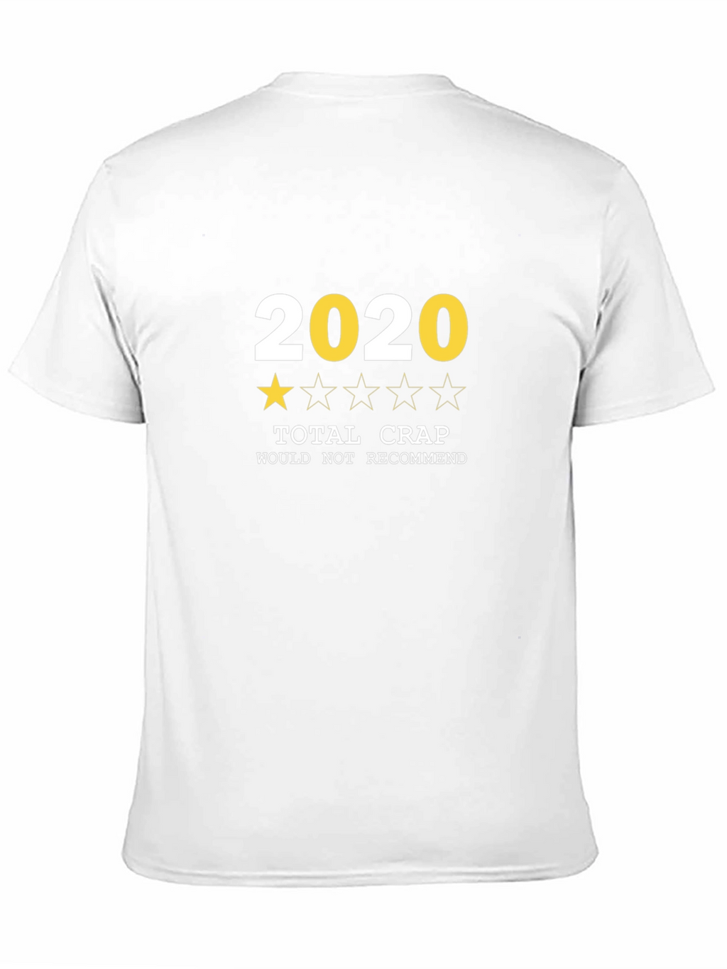 2020 Total Crap T-Shirt - One Star Review
