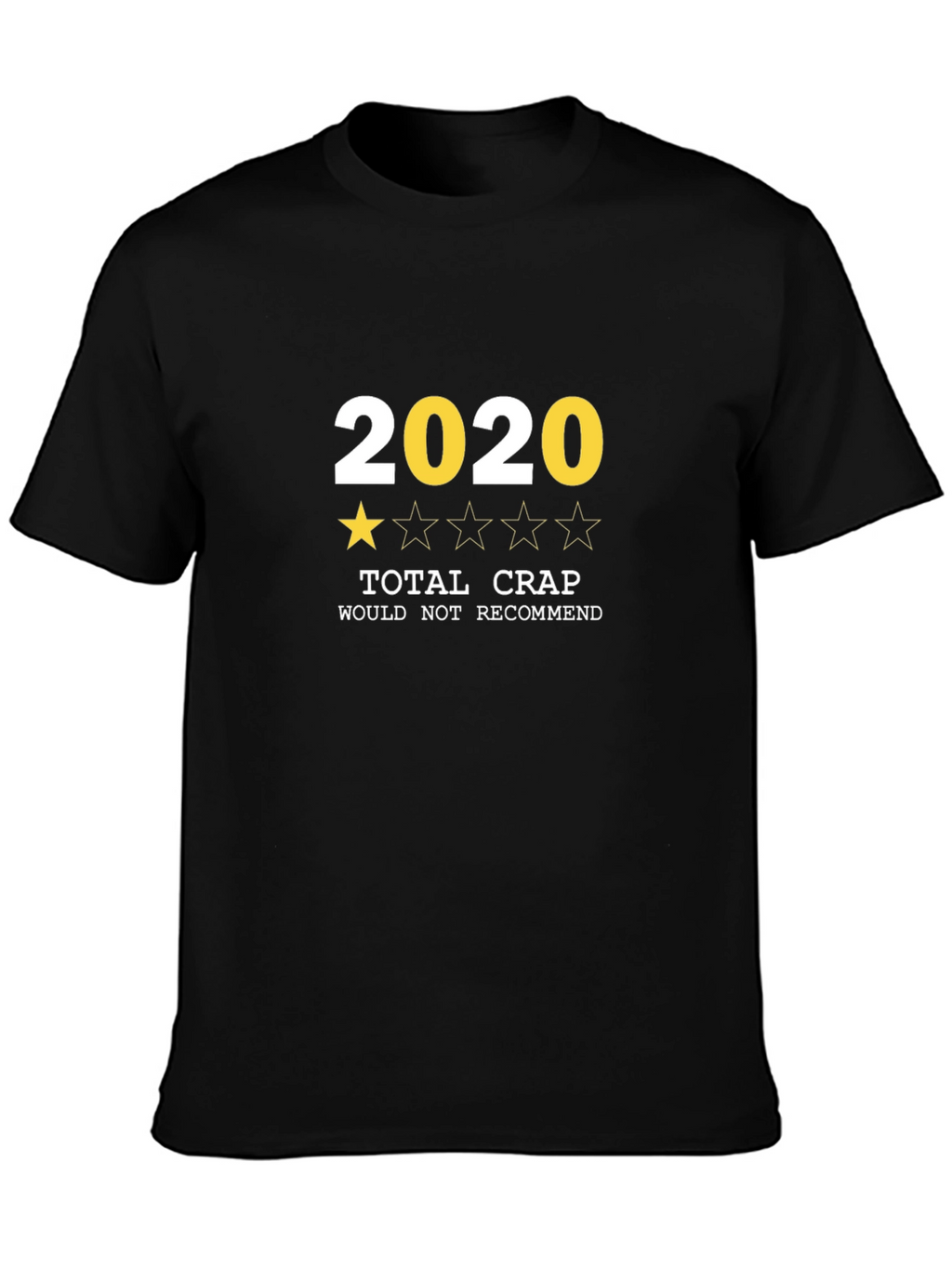 2020 Total Crap T-Shirt - One Star Review