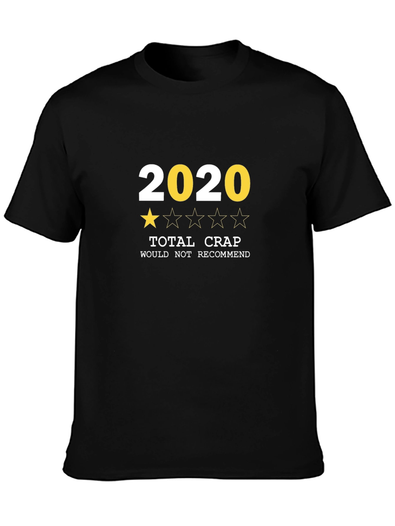 2020 Total Crap T-Shirt - One Star Review