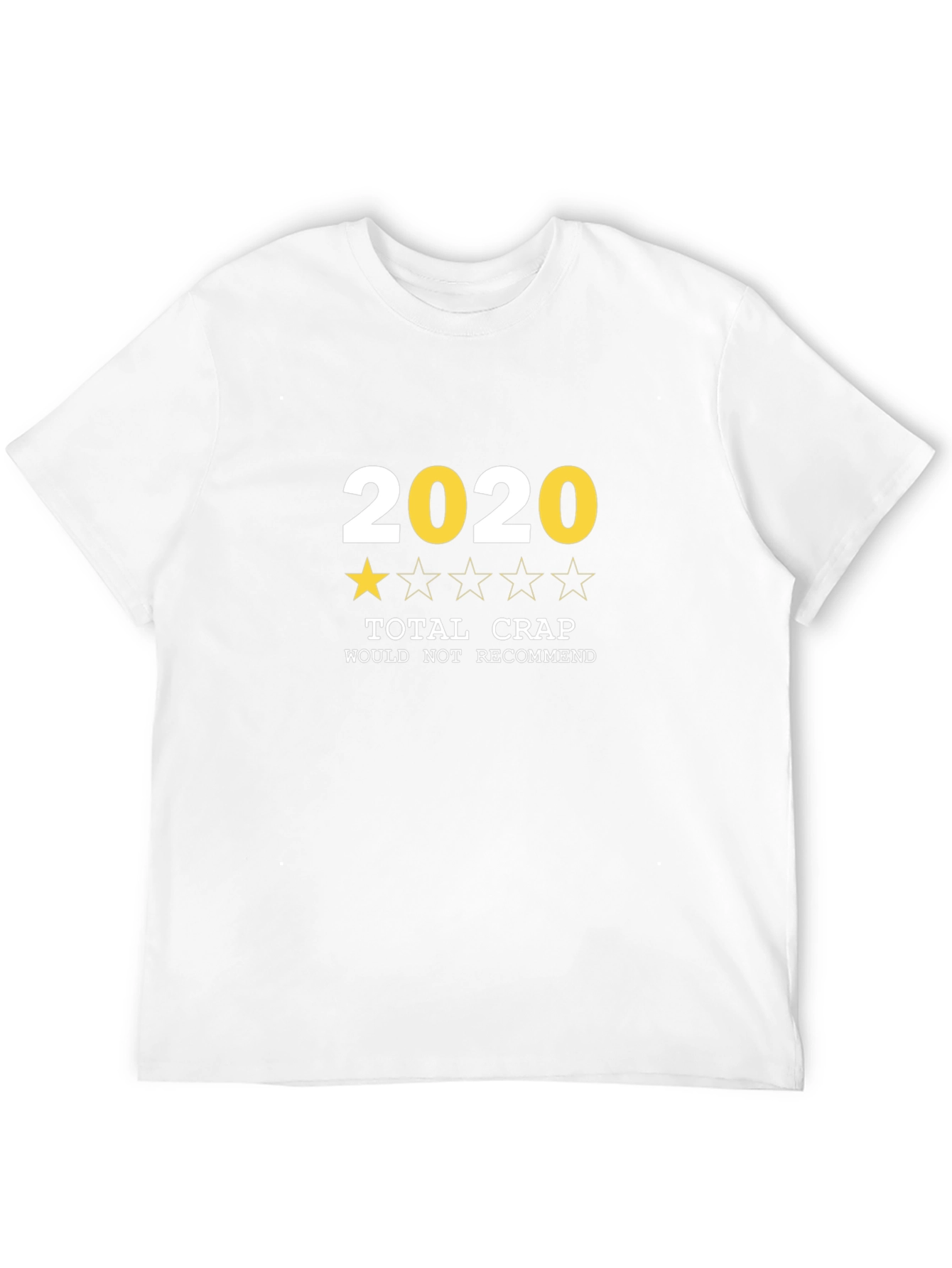2020 Total Crap T-Shirt - One Star Review