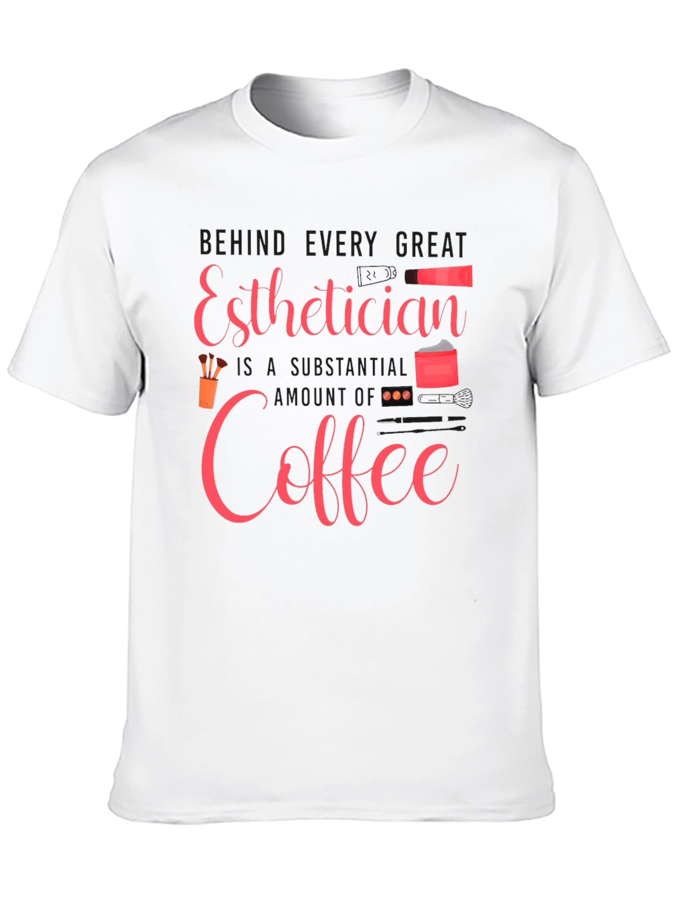 Esthetician Coffee T-Shirt - Beauty Professional Tee