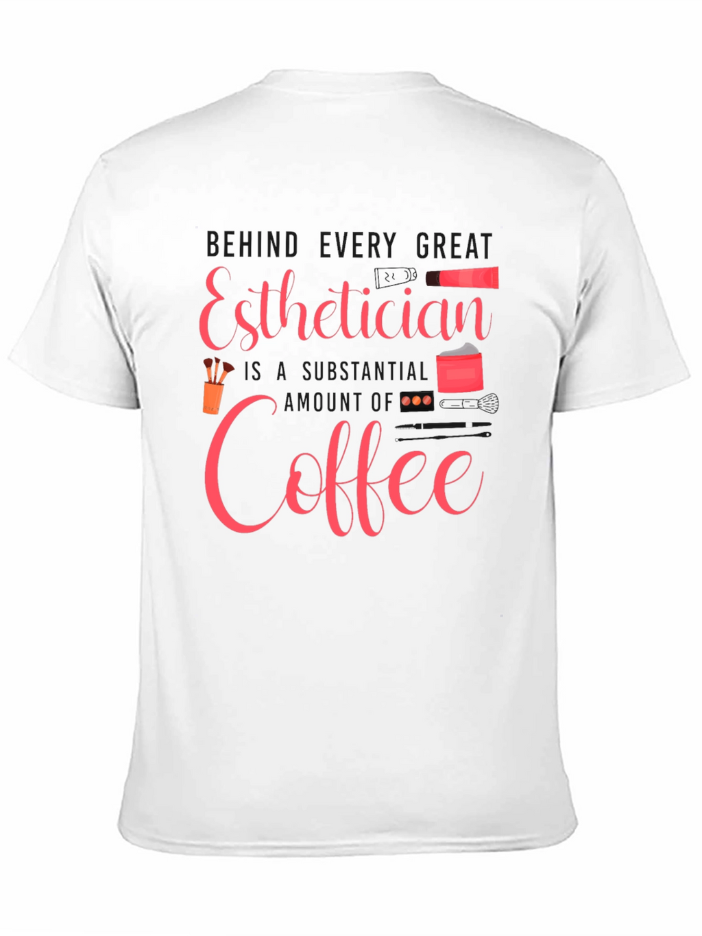 Esthetician Coffee T-Shirt - Beauty Professional Tee