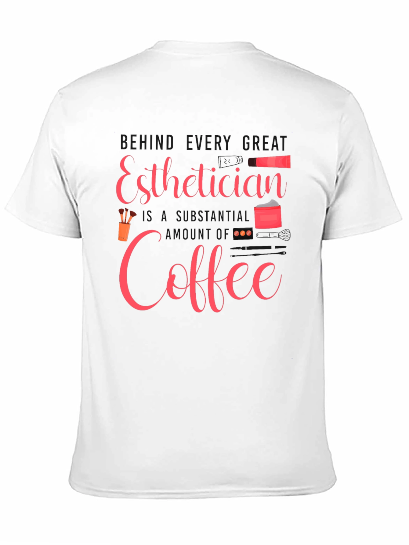 Esthetician Coffee T-Shirt - Beauty Professional Tee