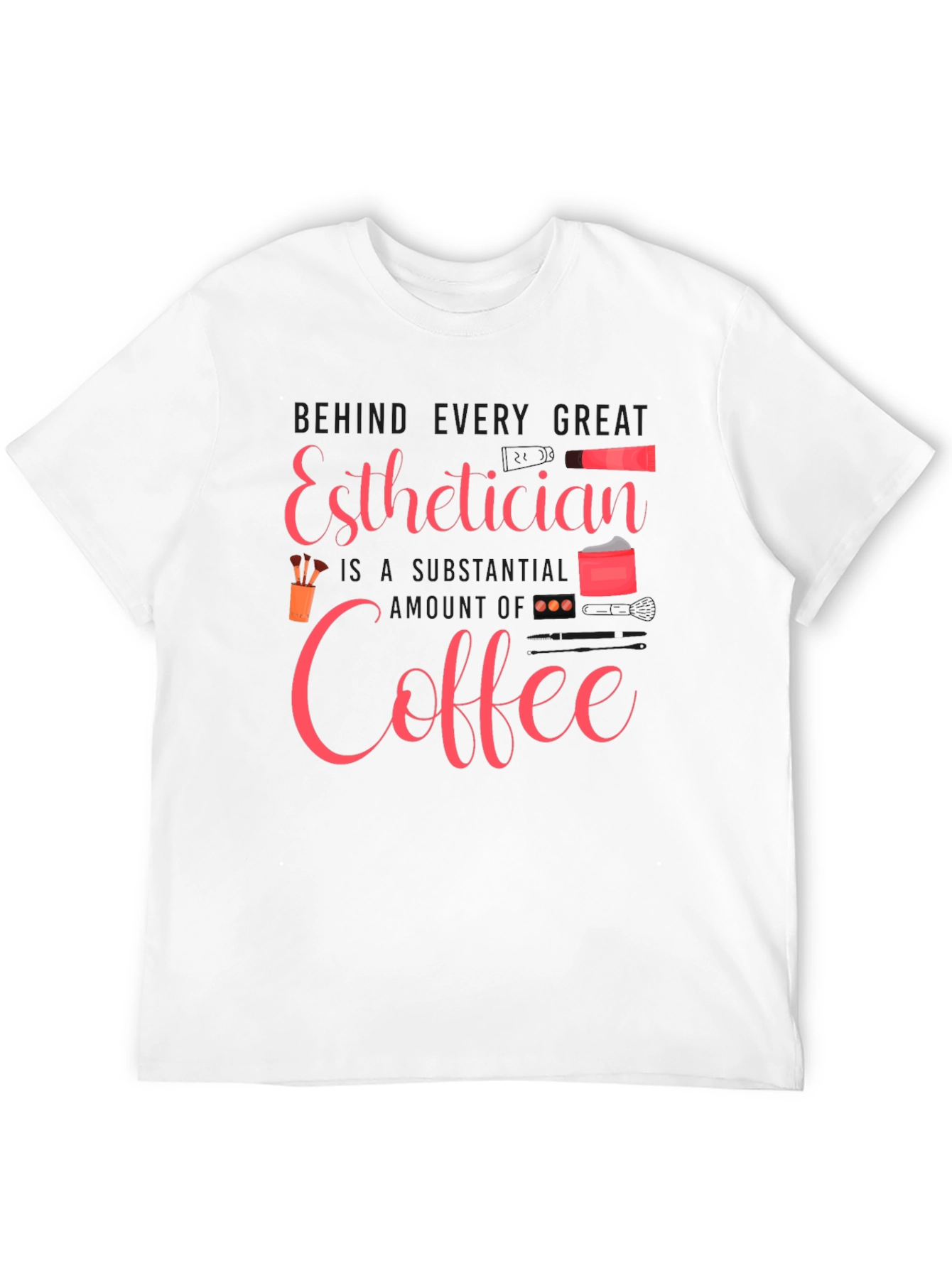 Esthetician Coffee T-Shirt - Beauty Professional Tee