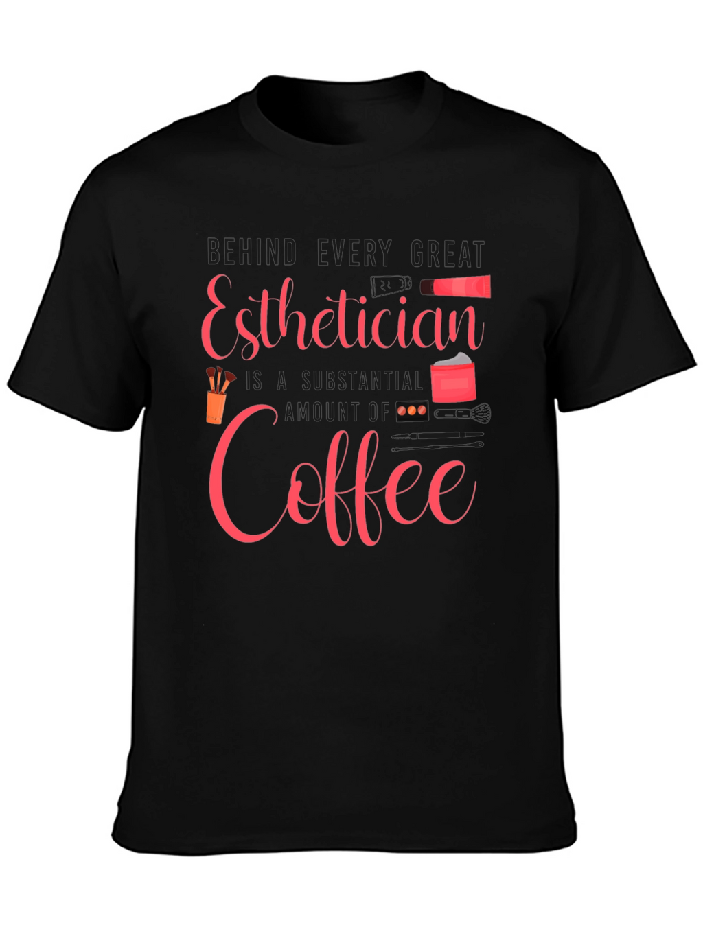 Esthetician Coffee T-Shirt - Beauty Professional Tee