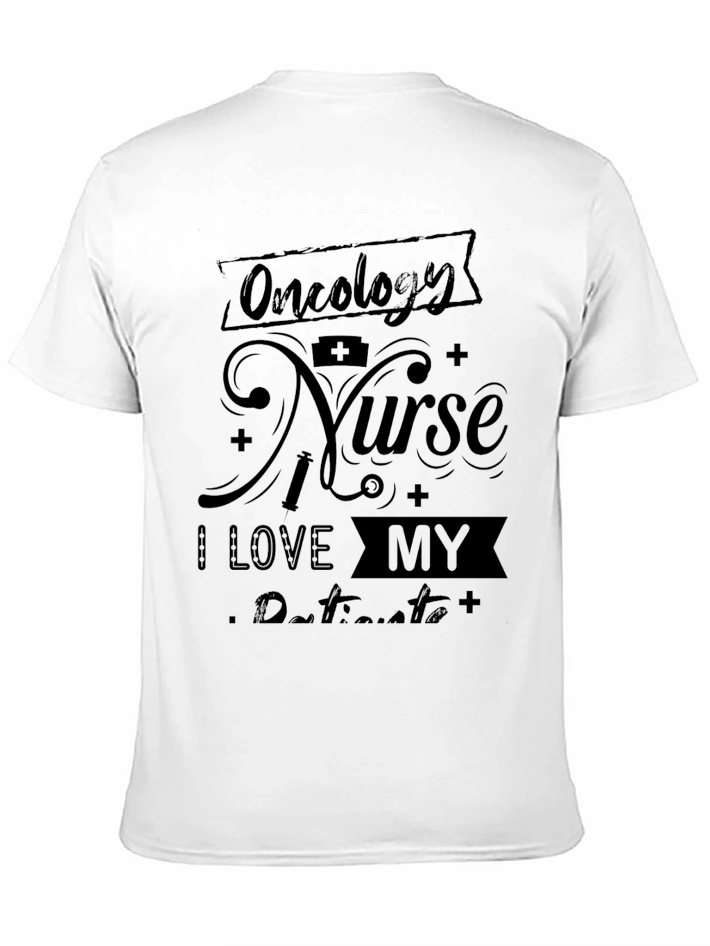 Oncology Nurse I Love My Patients T-Shirt