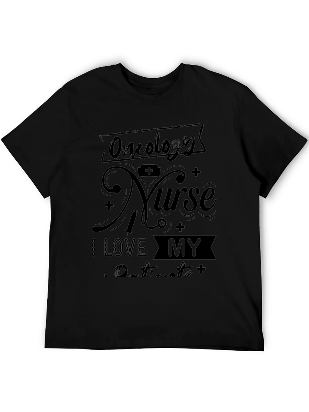 Oncology Nurse I Love My Patients T-Shirt
