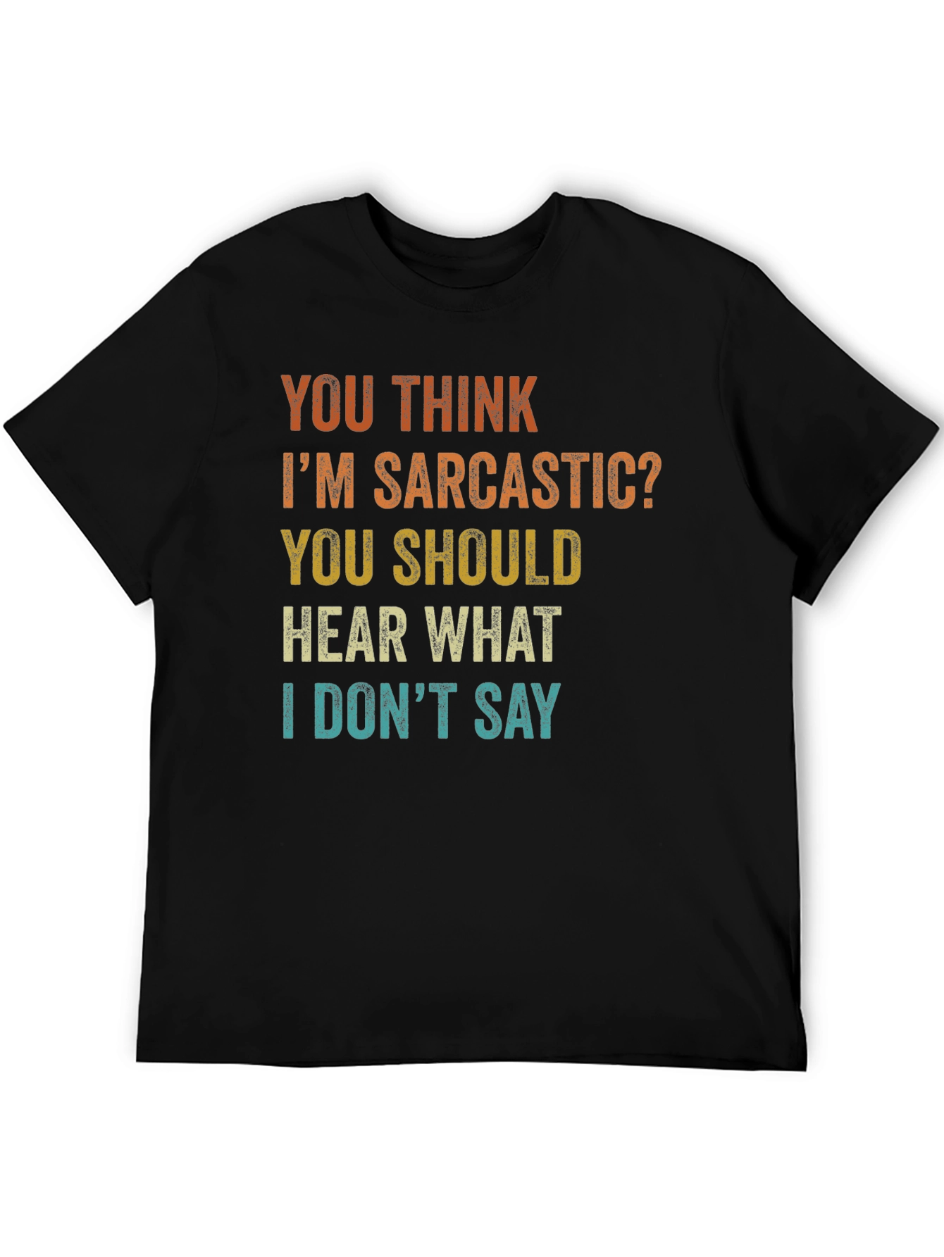 Sarcastic Graphic Tee - Funny Humor T-Shirt