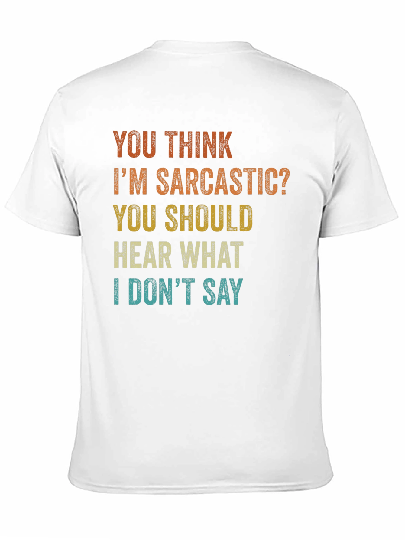 Sarcastic Graphic Tee - Funny Humor T-Shirt