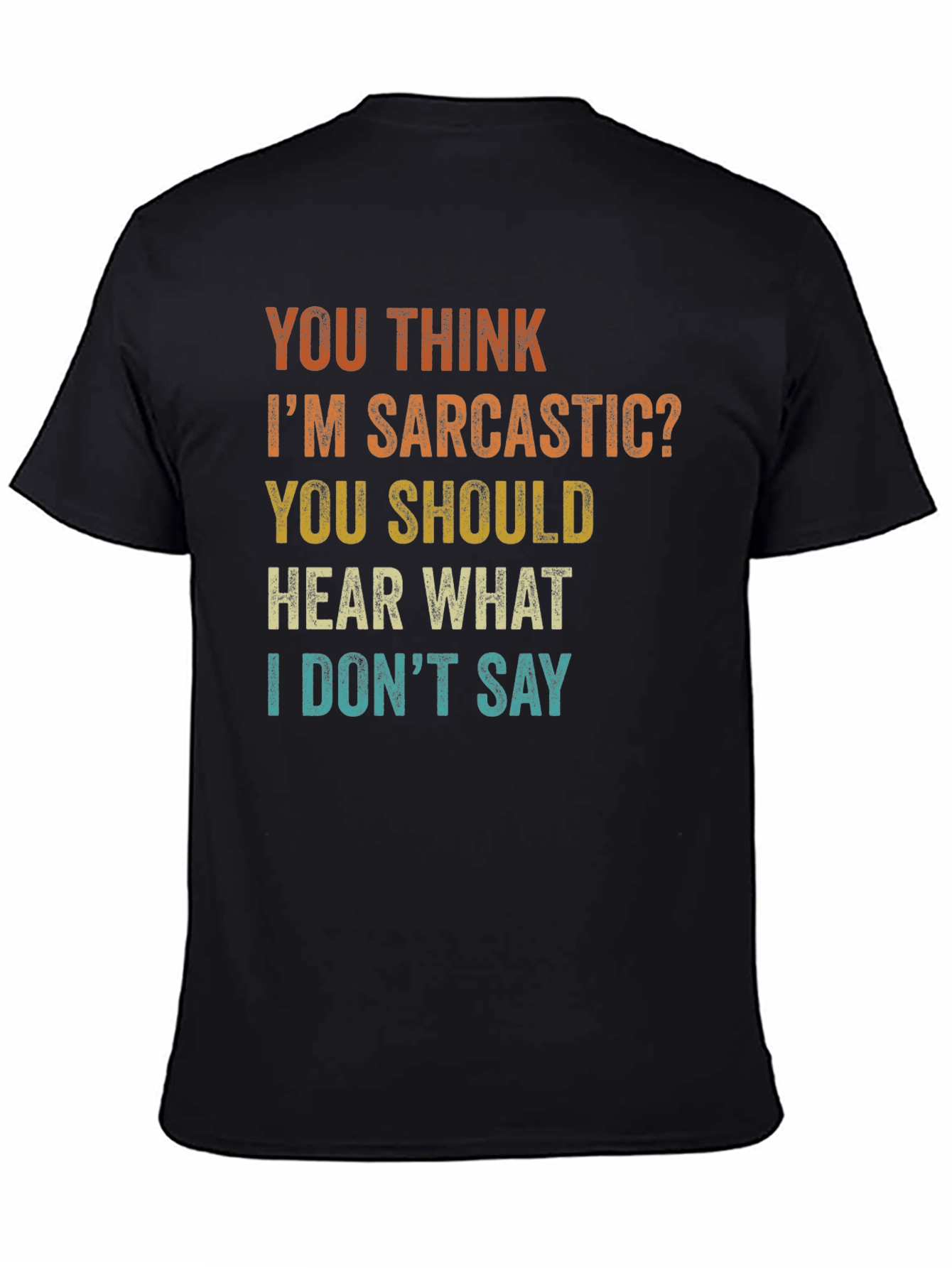 Sarcastic Graphic Tee - Funny Humor T-Shirt