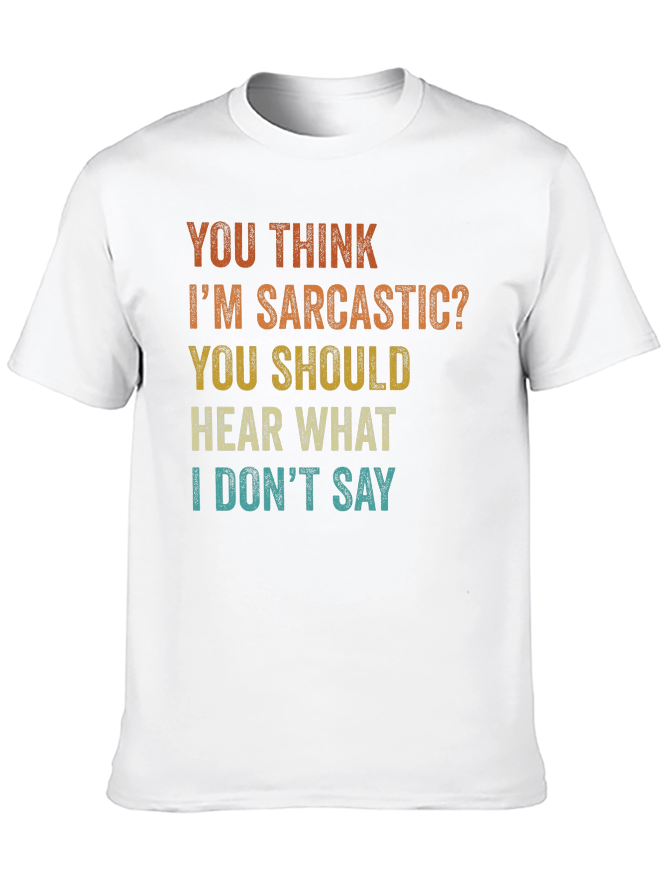 Sarcastic Graphic Tee - Funny Humor T-Shirt