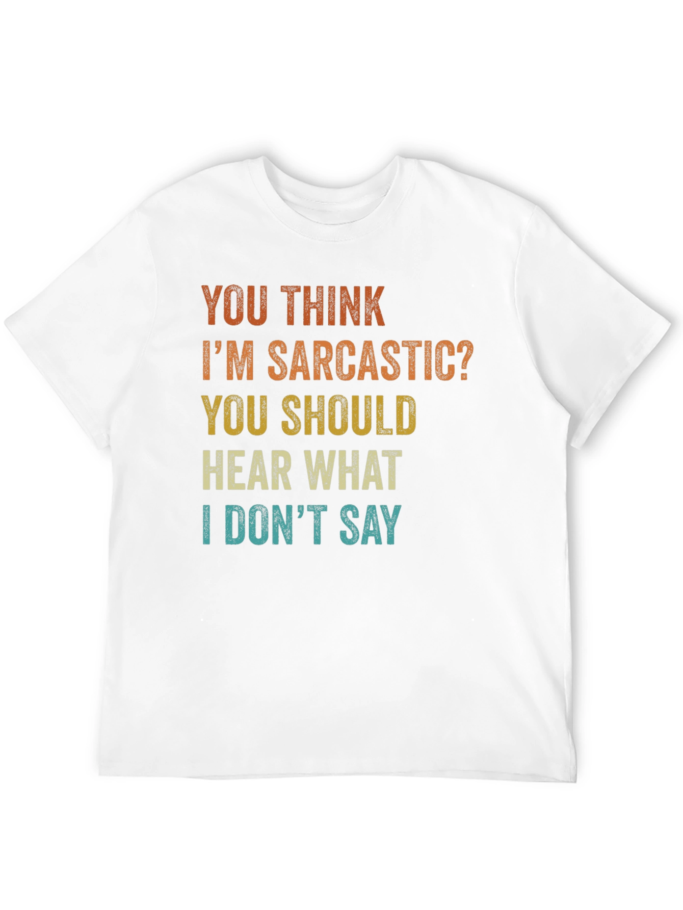 Sarcastic Graphic Tee - Funny Humor T-Shirt