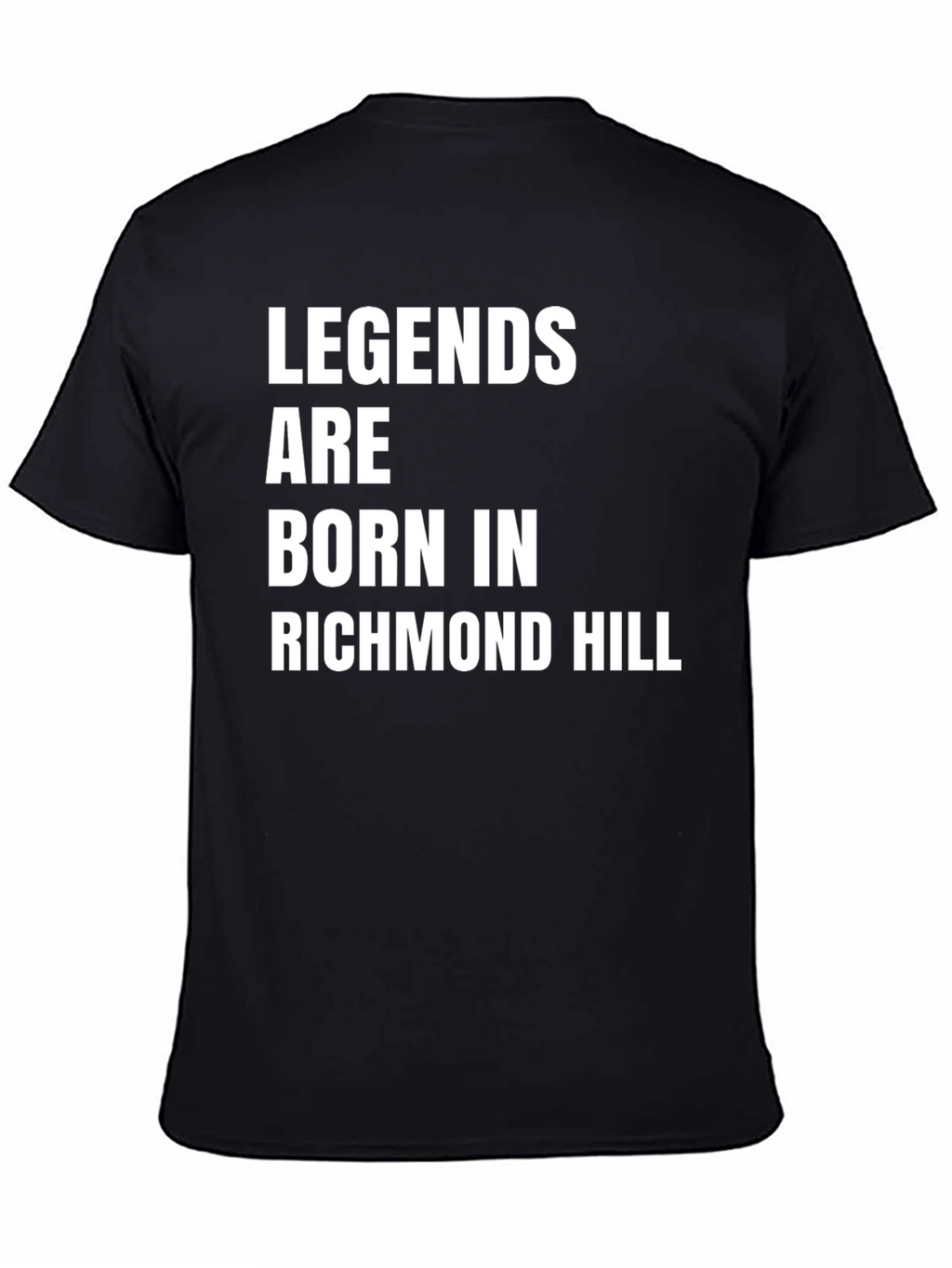 Legends Are Born In Richmond Hill T-Shirt