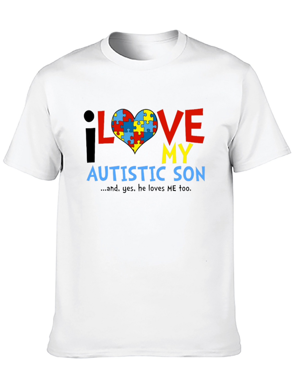 Autism Awareness T-Shirt - I Love My Autistic Son