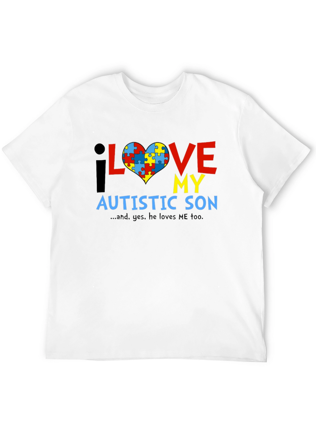 Autism Awareness T-Shirt - I Love My Autistic Son